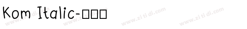 Kom Italic字体转换